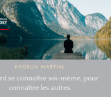 Kyokun Martial – Know yourself first to know others.